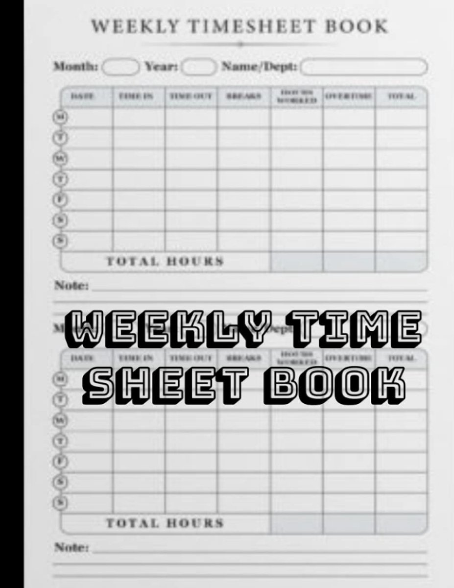 Time Sheet Book: Undated Employee Time Sheets, Work Hours Log with Overtime, Simple Time Sheets for Employees, Large Print 8.5" x 11"