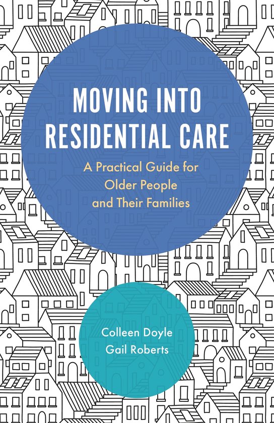 Moving Into Residential Care: A Practical Guide for Older Pe ... - cover