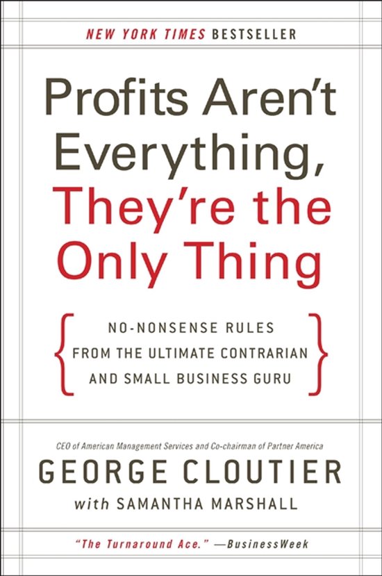 Profits Aren't Everything, They're the Only Thing - cover