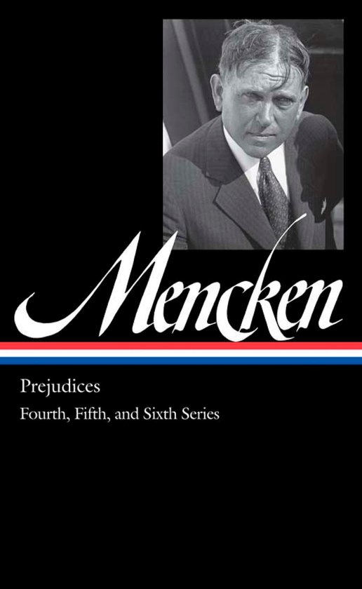 Portrait de H.L. Mencken sur fond noir avec le texte 'Mencken Prejudices Fourth, Fifth, and Sixth Series'.