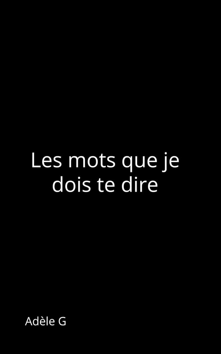 Mots que je dois te dire