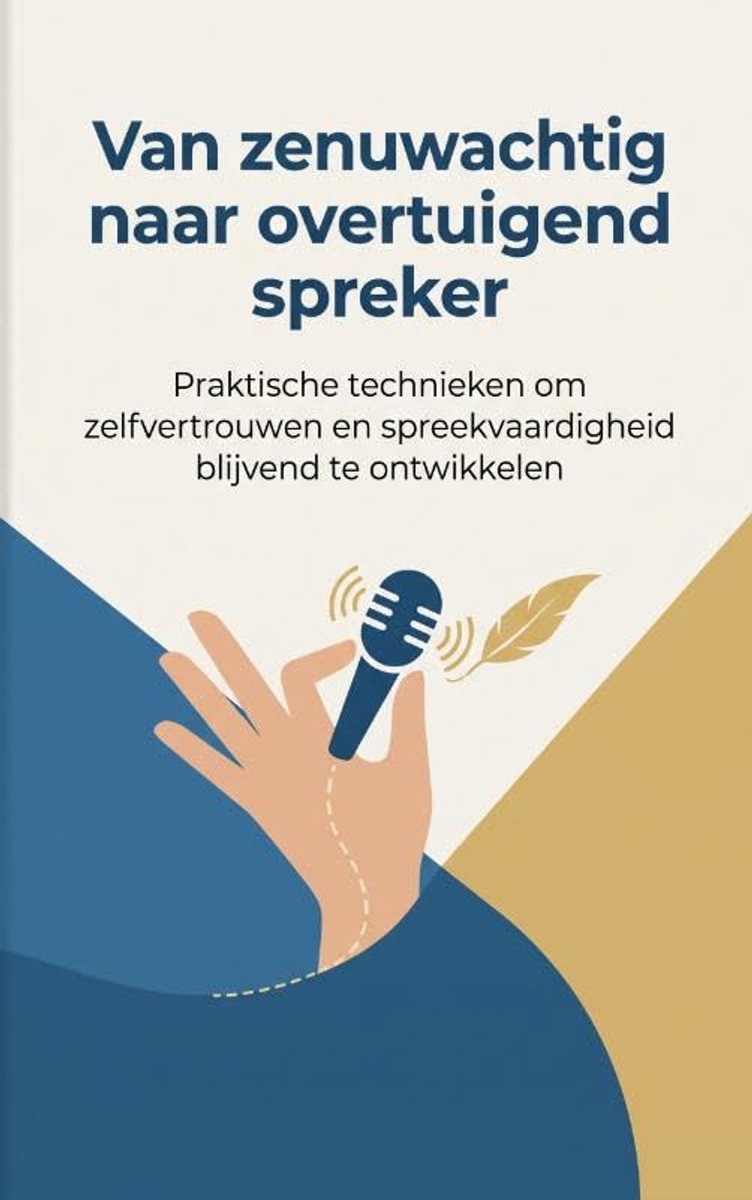 Zenuwachtig naar overtuigend spreker: Praktische technieken om zelfvertrouwen en spreekvaardigheid blijvend te ontwikkelen