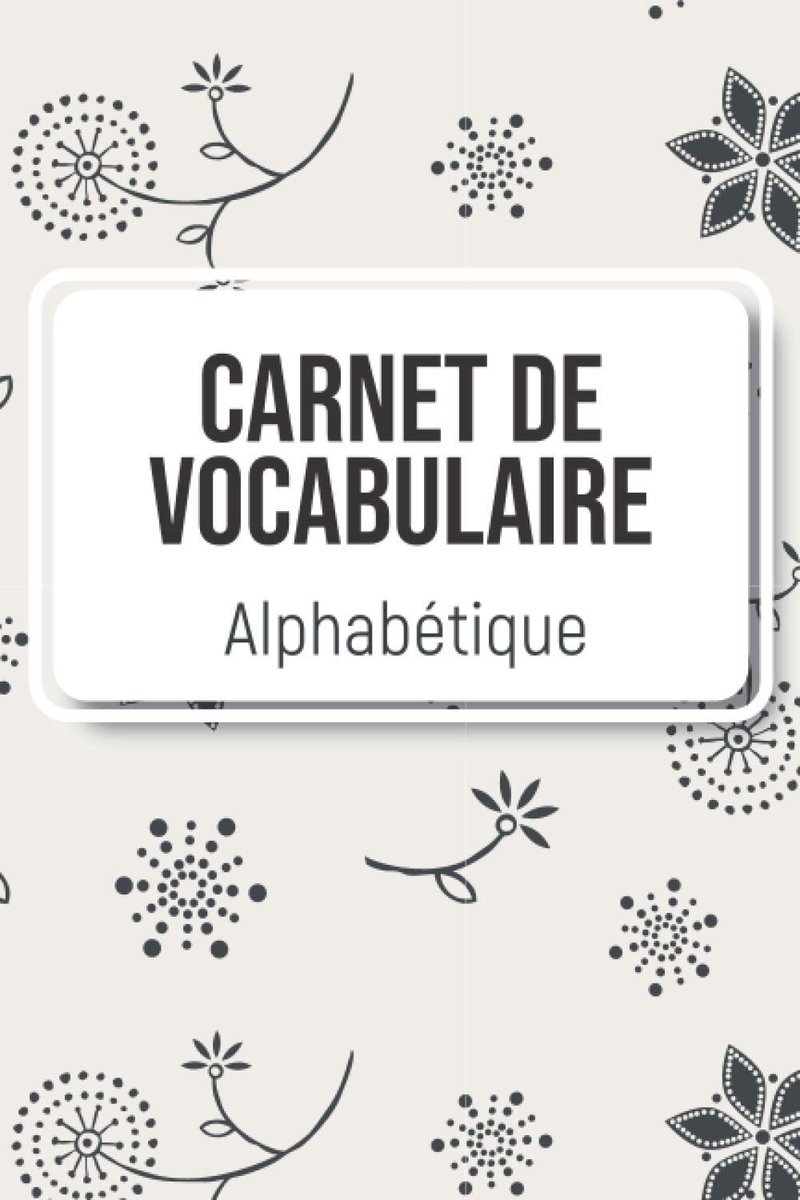 Carnet de Vocabulaire Alphabétique: Répertoire avec onglets de A à Z, Pages à deux colonnes lignées vierges pour enregistrer de nouveaux mots, Cahier petit format
