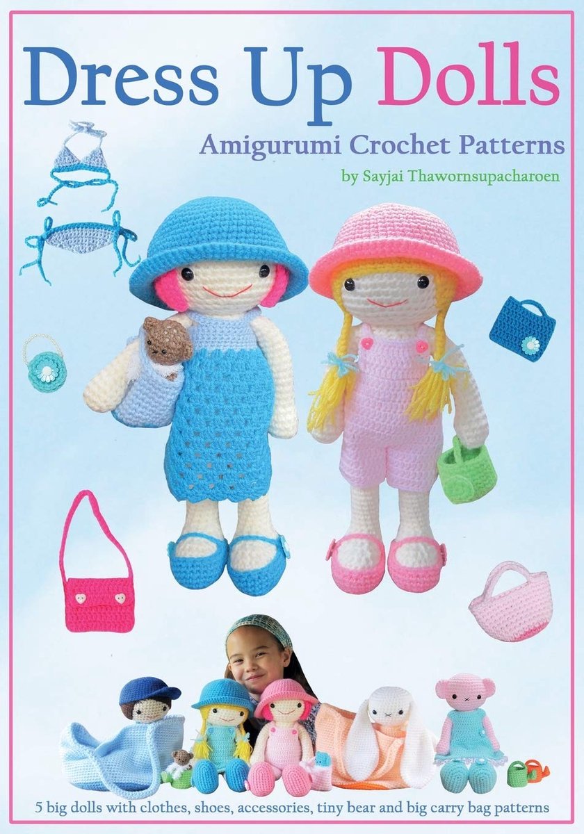 Up Dolls Amigurumi Crochet Patterns: 5 big dolls with clothes, shoes, accessories, tiny bear and big carry bag patterns: 3
