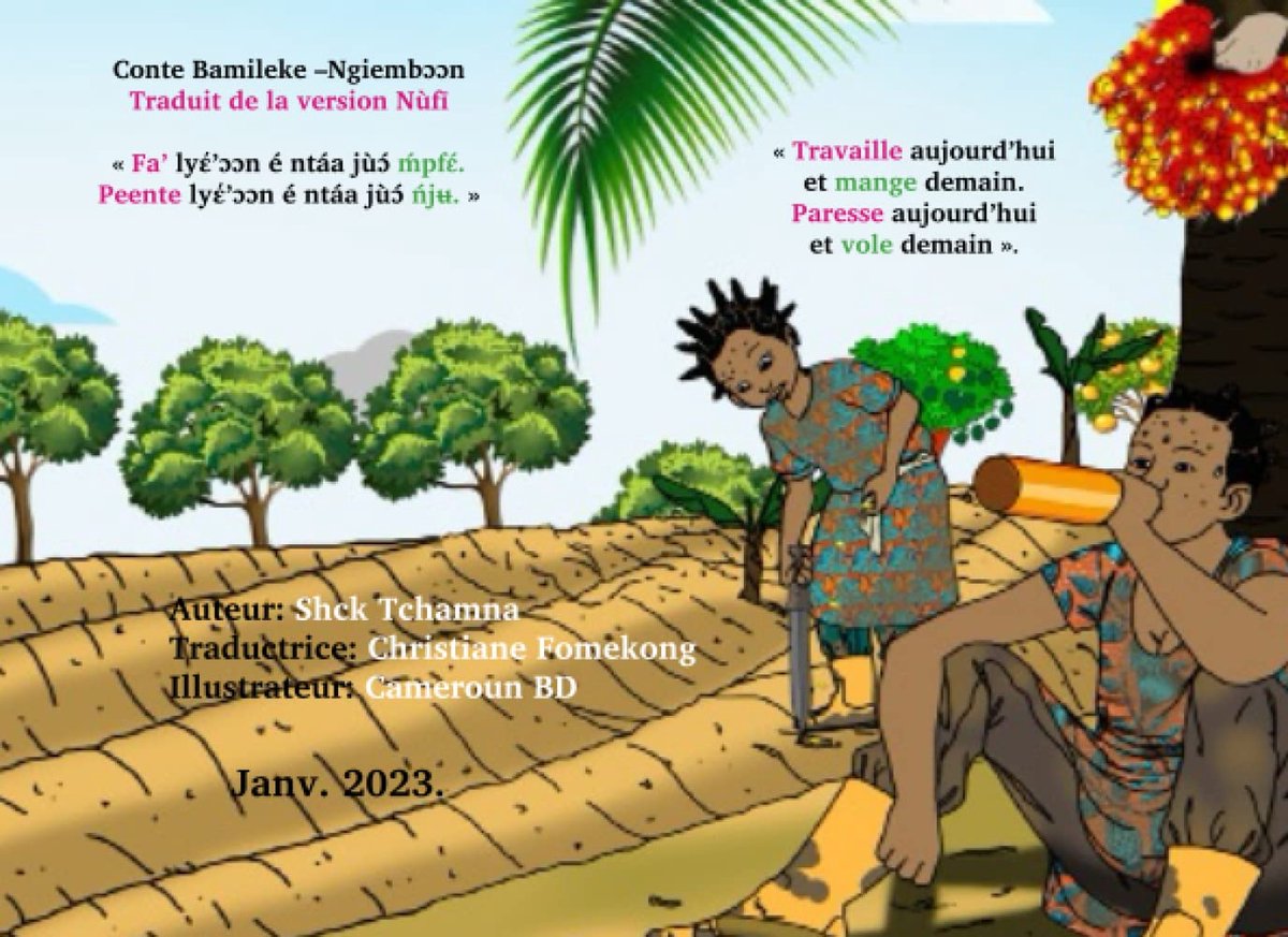 Bamileke -Ngiemboon: « Travaille aujourd’hui et mange demain, paresse aujourd’hui et vole demain ».: Ngiemboon-Francais