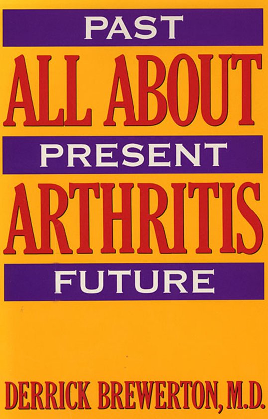 All About Arthritis - Past, Present, Future (Paper) - cover