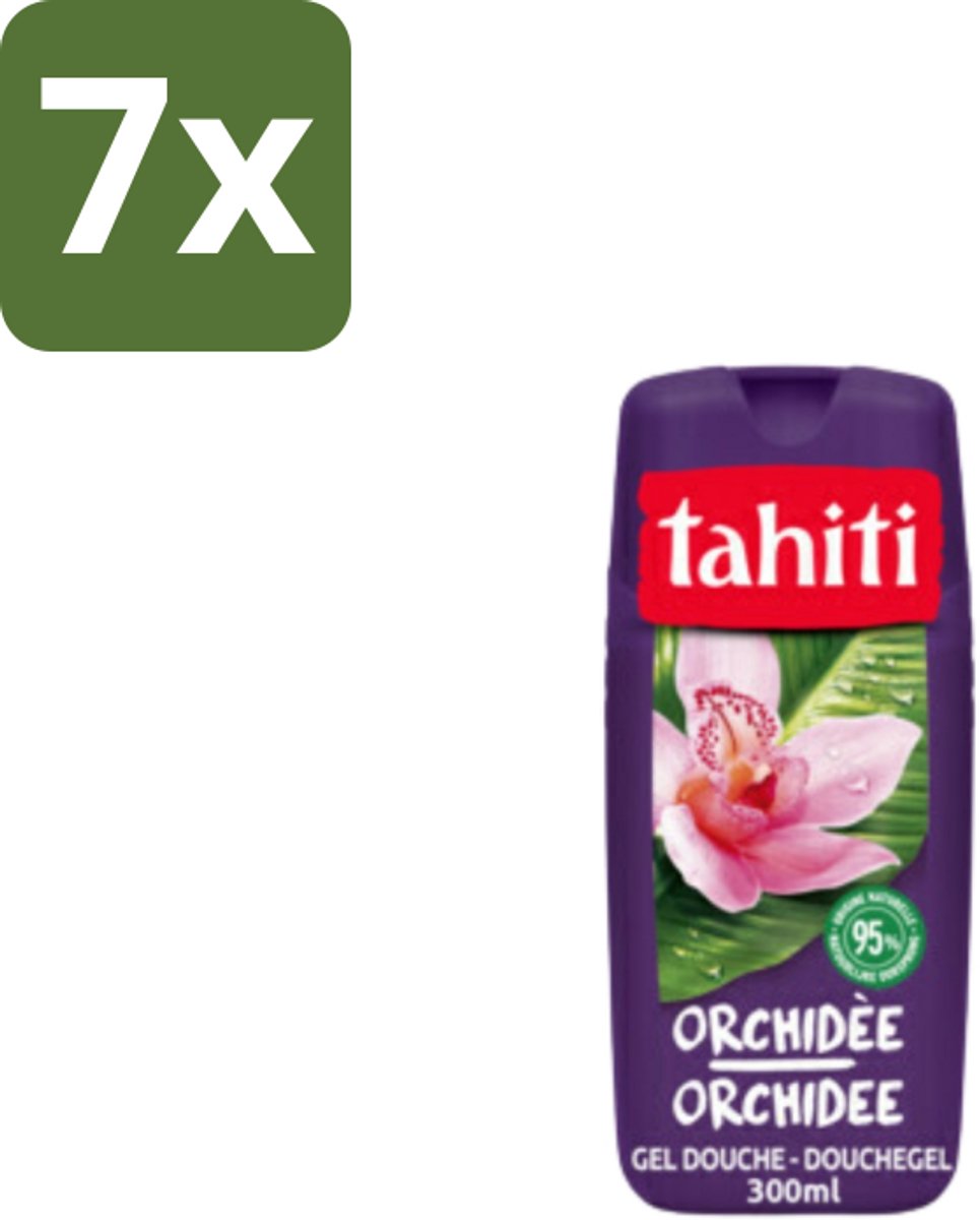 7 x Tahiti – Douchegel – Orchidee - 315 ml - Douchegel Orchidee - Orchidee Geur - Douchegel Voor Huidverzorging - Bloemige Geur - Zachte Douchegel