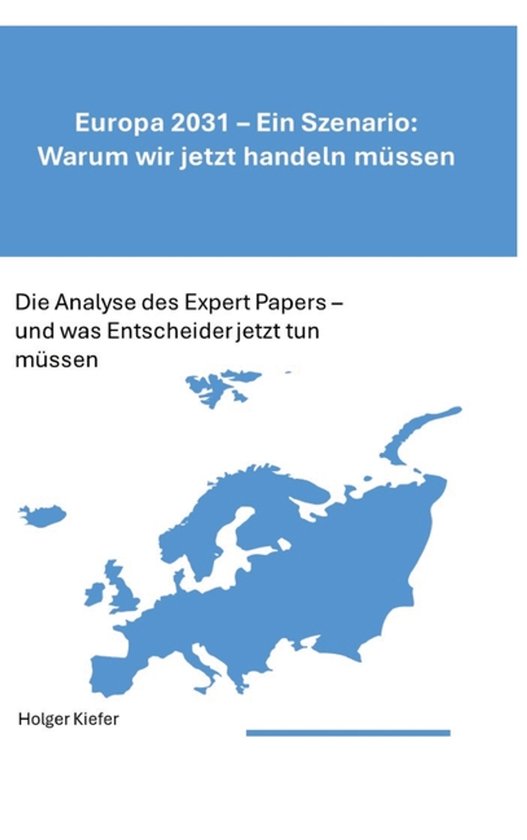 Boekomslag Europa 2031: Een scenario over de noodzaak om nu te handelen, met een blauwe kaart van Europa.