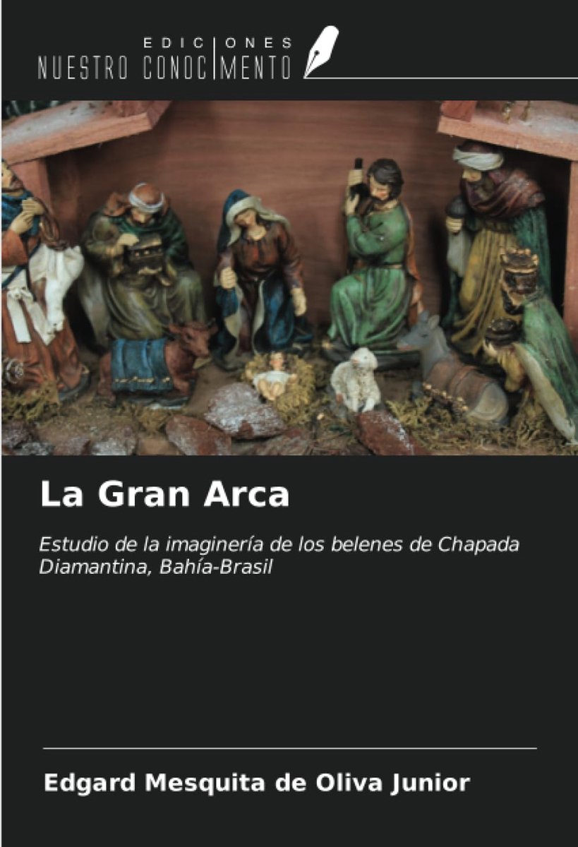 SnelShoppen - La Gran Arca: Estudio van de Belenen van Chapada Diamantina, Kunst, Cultuur, Geschiedenis, Bahía-Brazilië, Boek over Tradities