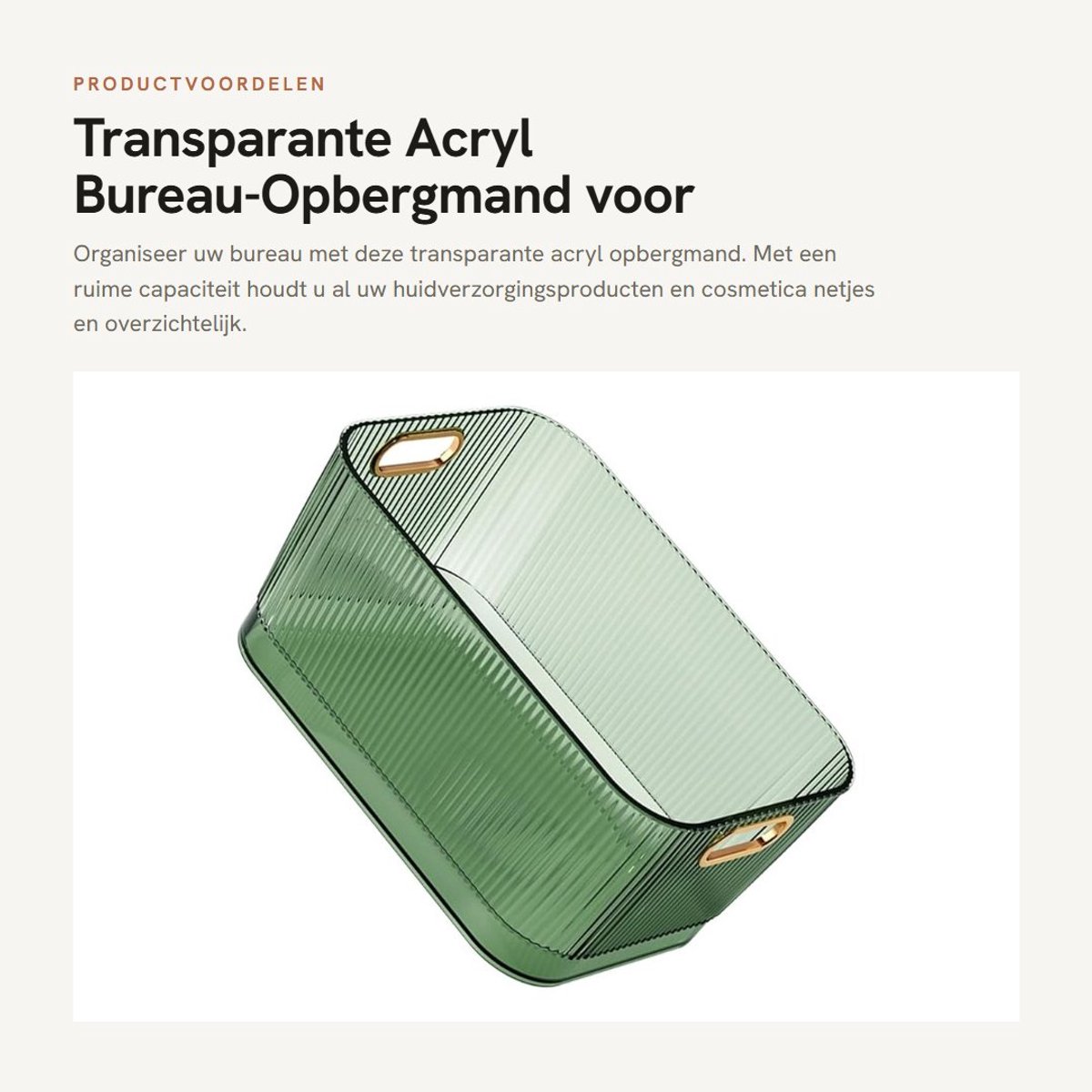 Dailygoods- Opbergmand Transparant - Acryl - Bureauopbergmand - Organiseren Huidverzorgingsproducten - Cosmetica - Afmetingen 26,6x18,5x13,2cm - Opbergdoos