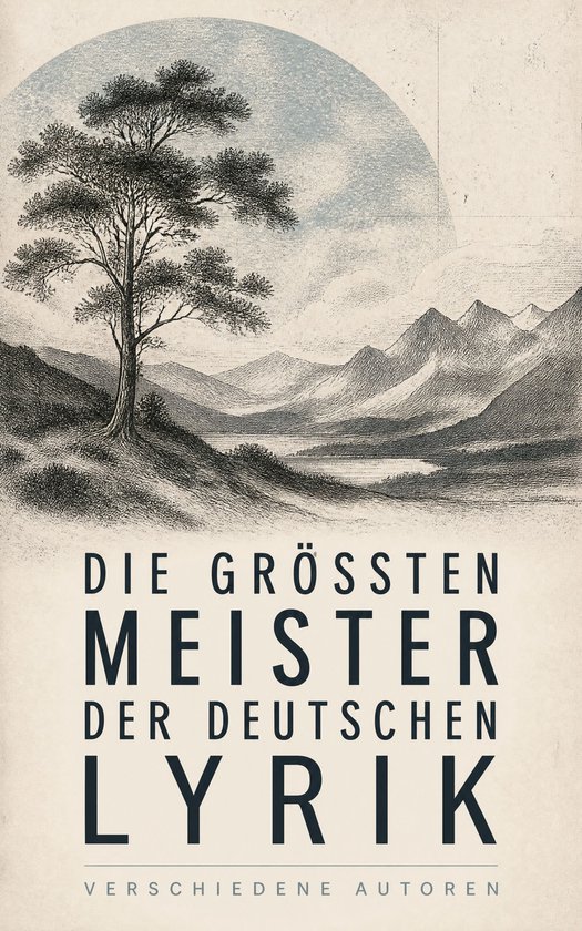 Couverture de livre avec le titre 'Die größten Meister der deutschen Lyrik' en gros caractères. Une illustration d'un arbre, de montagnes et d'eau est visible au-dessus du texte.