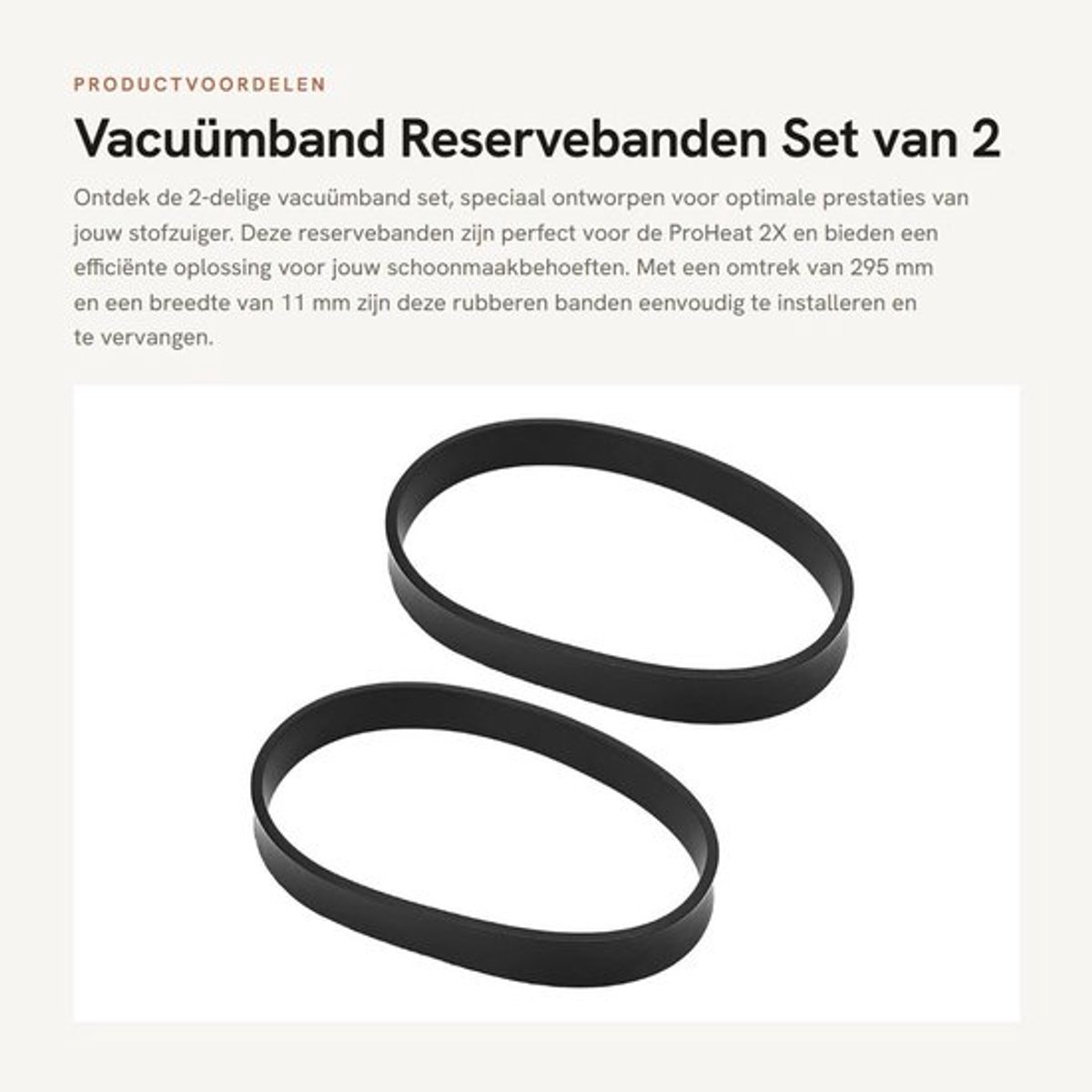 Vacuümband 2-delig - Rubber - Reservebanden - Stofzuigeraccessoires - 295 mm omtrek - 11 mm breedte - Stofzuigerriem