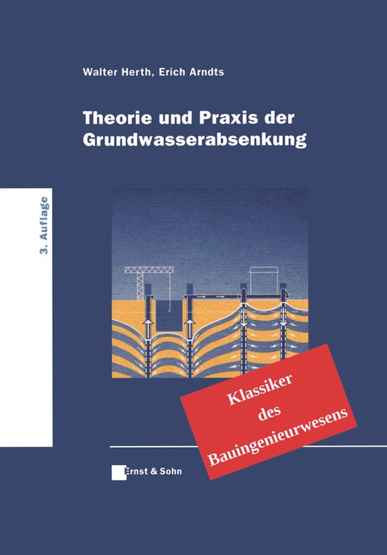 Theorie und Praxis der Grundwasserabsenkung – Klassiker de ... - cover