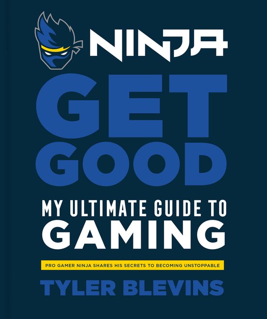 Boek "Ninja: Get Good My Ultimate Guide to Gaming" door Tyler Blevins, met Ninja logo.