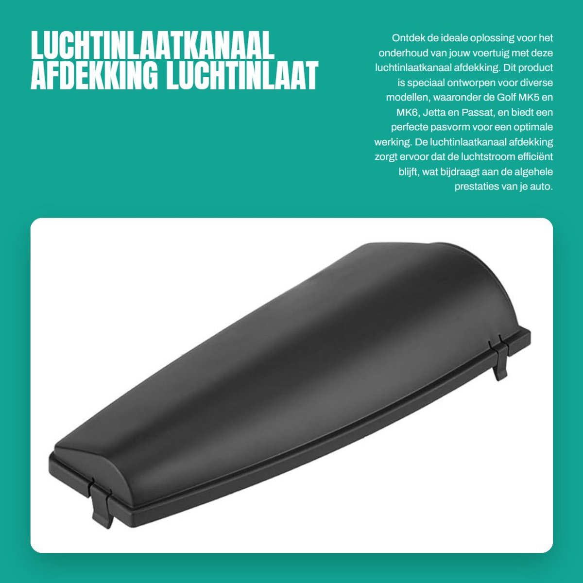 Dailygoods- Luchtinlaatkanaal Afdekking Geschikt voor Golf MK5/MK6 - Jetta MK5/MK6 - Passat B6/B7 - Tiguan - Caddy - 1.9TDI/2.0TDI/2.0TFSI - Inlaatkanaal