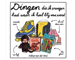 Dingen die ik vroeger had waar ik heel blij van werd