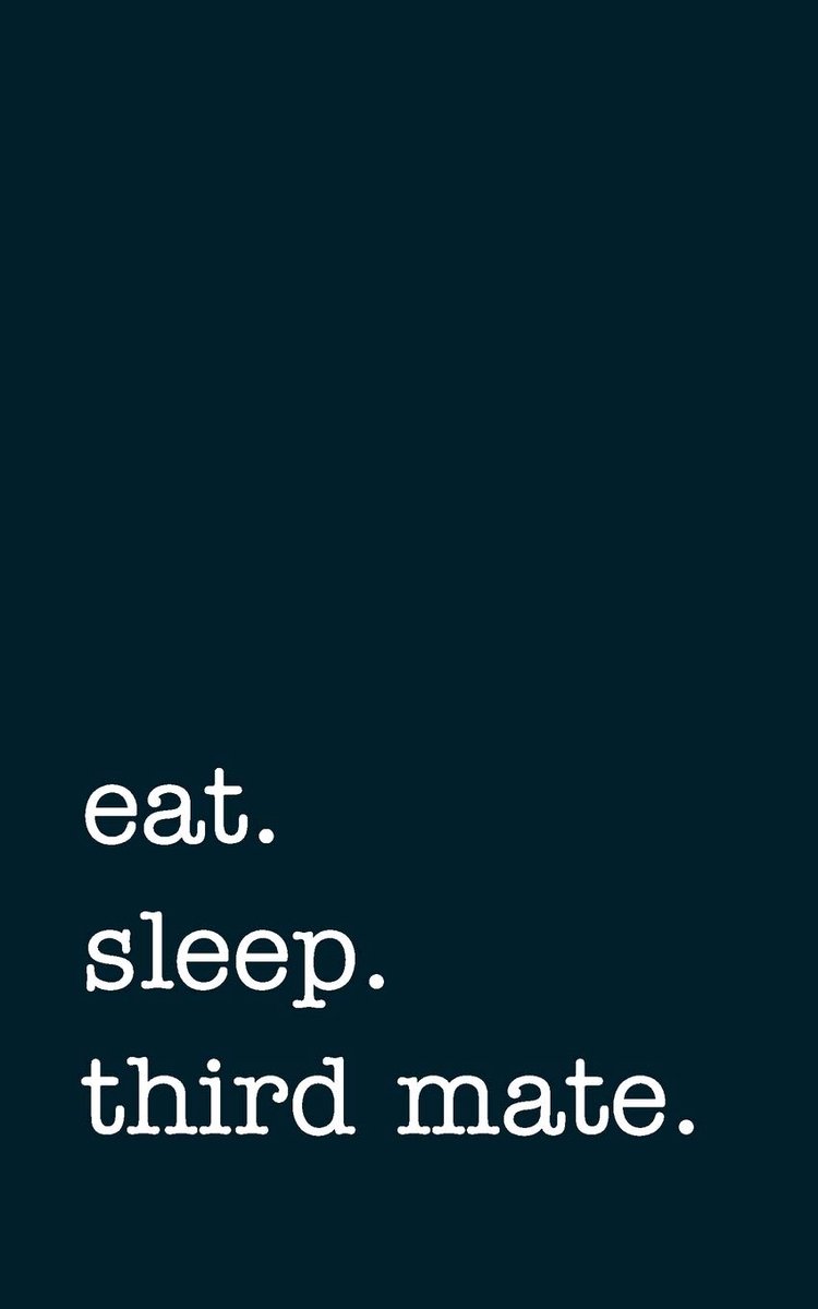 eat. sleep. third mate. - Lined Notebook: Writing Journal