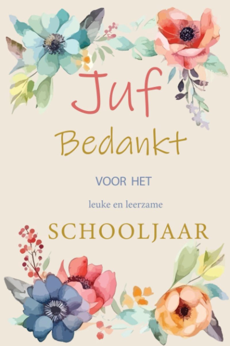 Juf Bedankt voor het leuke en leerzame schooljaar: Dit speciale Notitieboekje als Bedankje voor Juf,Afscheidscadeautje - ShopVlot