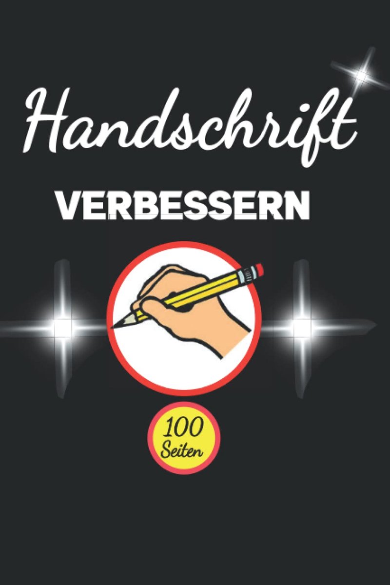 verbessern Erwachsene und Kinder: Schönschrift Übungsheft mit 100 leeren, linierten Seiten zum Schreiben üben für Schüler