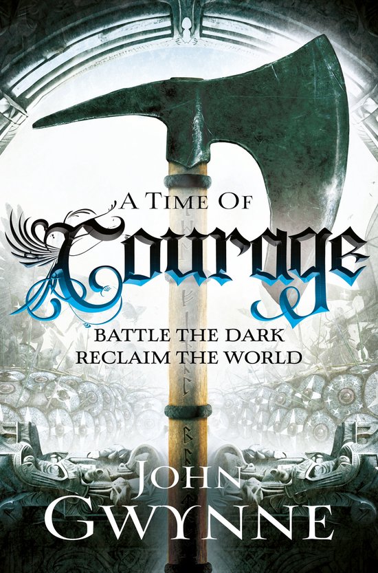 Boekomslag met een grote strijdbijl, de titel 'A Time of Courage' en 'John Gwynne' onderaan.