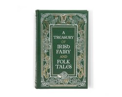 A Treasury of Irish Fairy and Folk Tales