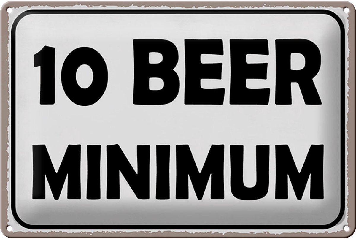 Blechschild Spruch 30x20cm 10 Beer minimum Bier