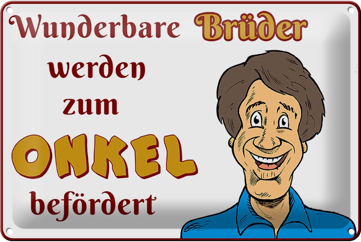 Blechschild Spruch 30x20cm wunderbare Brüder werden Onkel