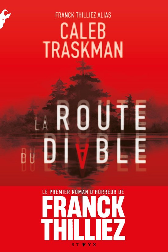 Couverture de livre avec fond rouge. Texte : Franck Thilliez alias Caleb Traskman, La Route du Diable. Le premier roman d'horreur de Franck Thilliez.