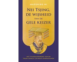 Nei Tsjing, de wijsheid van de gele keizer