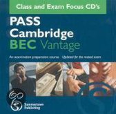 PASS Cambridge BEC Vantage. Class and Exam Focus Audio-CD