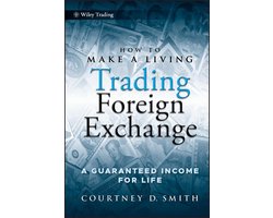 Wiley Trading 413 - How to Make a Living Trading Foreign Exchange