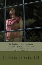 La Teolosis, la Psicologia Cristiana y el Dr. Jesucristo