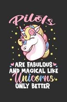 Pilots Are Fabulous And Magical Like Unicorns Only Better