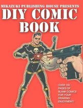 DIY Comic Book; Do It Yourself Comic Book