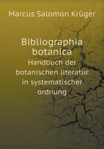 Bibliographia botanica Handbuch der botanischen literatur in systematischer ordnung