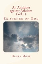 An Antidote against Atheism (Vol.1)