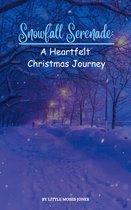 Snowfall Serenade: A Heartfelt Christmas Journey
