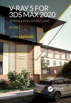 3D Photorealistic Rendering- V-Ray 5 for 3ds Max 2020
