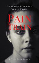 Pain Train: The Morrow Family Saga, Series 1, Book 8