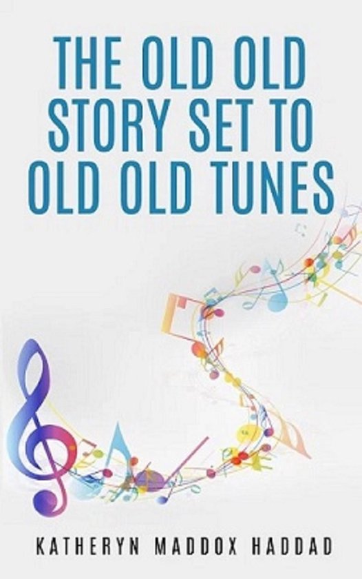 The Old Old Story Set to Old Old Tunes - cover