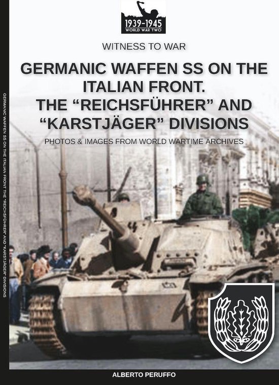 Foto: Witness to war 9 germanic waffen ss on the italian front the reichsf hrer and karstj ger divisions 