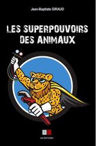 Les superpouvoirs des animaux