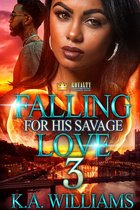 Falling For His Savage Love 3 - Falling For His Savage Love 3