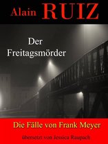 Die Fälle von Frank Meyer - Der Freitagsmörder