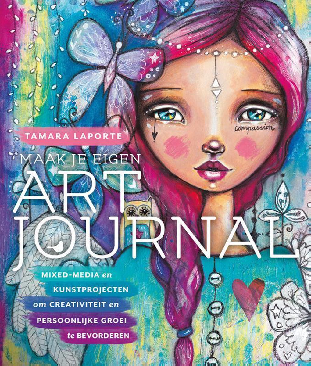 Maak je eigen art journal, Tamara Laporte | 9789045323589 | Boeken | bol.com