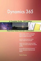 Dynamics 365 A Complete Guide - 2019 Edition