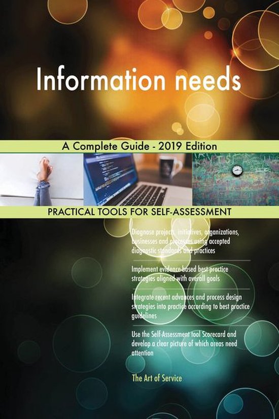Information needs A Complete Guide - 2019 Edition