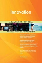 Innovation A Complete Guide - 2019 Edition