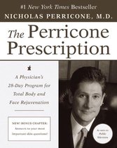 The Perricone Prescription A Physician's 28-Day Program for Total Body a nd Face Rejuvenation