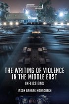 Writing of Violence in the Middle East: Inflictions